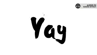 YAY ! Sound Effect || Non Copyright || Audio Fx