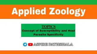 Concept of Susceptibility and Host Parasite Specificity | Applied Zoology | Notes | Aspire Pathshala