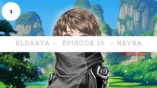 Eldarya - Épisode 19 ∙ Nevra ∙ Partie 3/3 [Illustration 1/1]