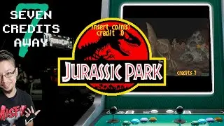 SEVEN CREDITS AWAY! - Jurassic Park [Arcade]