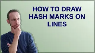 How to draw hash marks on lines