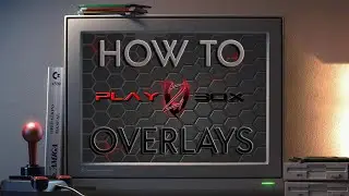 PlayBox v2: Explaining PlayBox Overlays (+ Few extra details)