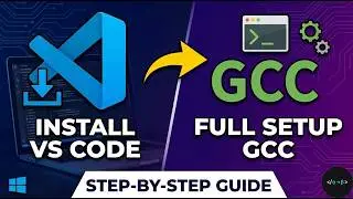 How to Install VS Code and GCC Compiler for C/C++ on Windows 10/11 (2026)