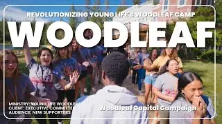 Revolutionizing Young Life's Woodleaf Camp: Unforgettable Experiences for All!