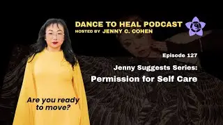 DTH 127 | Jenny Suggests Series: Permission for Self Care