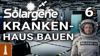 Krankenhaus bauen ♚ Let's Play Solargene Release 1.0 #6 | deutsch