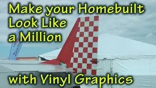 Make your Homebuilt Look like a Million $ with Vinyl Graphics