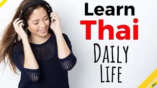 Learn Thai While You Sleep 😴 Daily Life In Thai 💤 Thai Conversation (8 Hours)