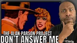 First Time Hearing | The Alan Parsons Project - Don’t Answer Me Reaction 