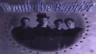Frank The Baptist - Bleeding In My Arms