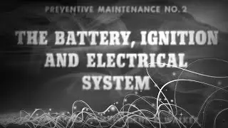 Automotive Preventive Maintenance - The Battery, Ignition and Electrical System