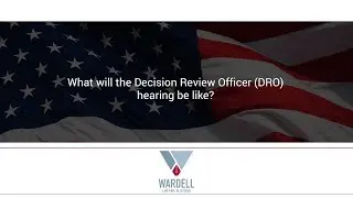 What will the Decision Review Officer (DRO) hearing be like?