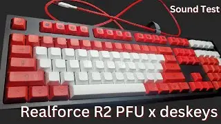 Realforce R2 PFU x deskeys - Sound Test
