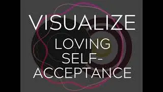 Visualize Loving Self Acceptance - Guided Experience - Tibetan Bells