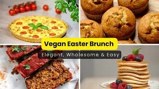 Vegan Easter Brunch | Elegant, Wholesome & Easy