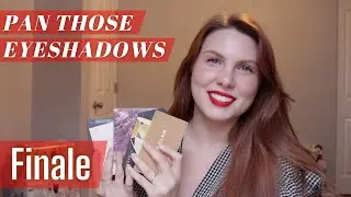 FINALE of Pan Those Eyeshadows | Project Pan