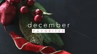 December Favorites 2015