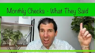 Monthly Checks - What They Just Said