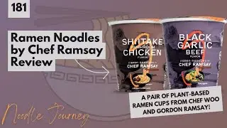 Noodle Journey Episode 181: Ramen Noodles by Chef Ramsay Shiitake Mushroom Chicken/Black Garlic Beef