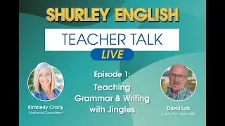 Teaching Grammar & Writing with Jingles  |  Ep 1: Shurley English Teacher Talk