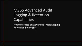 Advanced Auditing & Retention