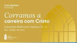 Corramos a carreira com Cristo (Hebreus 12.1-3) por Rev. Sérgio Paulo Wurlitzer de Lima