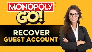 HOW TO RECOVER MONOPOLY GO GUEST ACCOUNT - FULL GUIDE