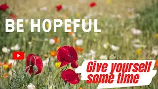 Be Hopeful. Beautiful soothing music for deep sleep~stress  relief~meditation #soothingaffirmations
