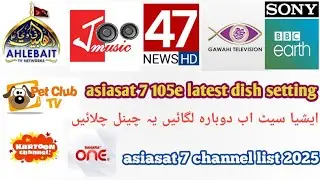asiasat 7 105e latest dish setting|asasat 7 channel list 2025