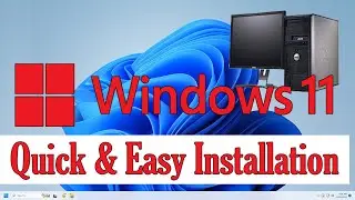 Windows 11 Installation Quick & easy in just 5 minutes