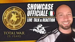SHOWCASE TOTAL WAR 25&deg; ANNIVERSARIO | SCOPRIAMO INSIEME I NUOVI GIOCHI IN LIVE