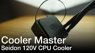 Cooler Master Seidon 120V Liquid CPU Cooler Product Showcase