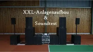 XXL-Anlagenaufbau & Soundtest - 250 Abonnenten Spezial - PA-Anlagen Aufbau & PA-Soundtest - DJ EL1AS