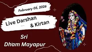 Live Darshan &  Kirtan Sri Dham Mayapur  (February 05, 2026)