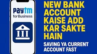 New Bank Account Add Kaise Karein ,🔁Paytm Business App Me | Step by Step #paytmforbusiness