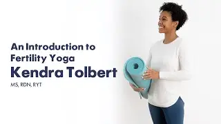 Yoga for Fertility with Kendra Tolbert of @LiveFertile