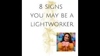 Lightworkers Awakening: (8- Signs You Are A Lightworker) #twinflames #earthupdates #goddess