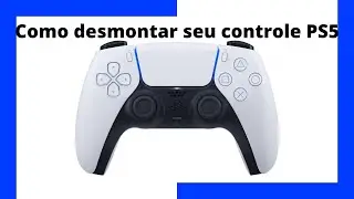 Tutorial como desmontar controle dualsense PS5 passo a passo.