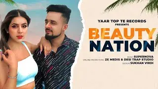 Beauty nation (official video) Dymond Boy/ Yaar top te record / 2x media / new punjabi song
