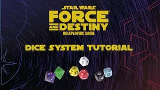 Star Wars Force & Destiny: Dice System Tutorial
