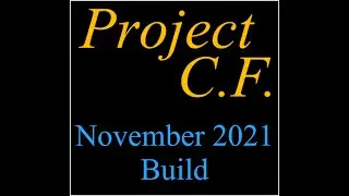 Project C.F.: November 2021 Build Showcase