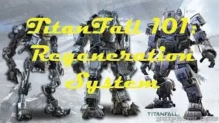 TitanFall 101: Regeneration System (Titanfall prestige system)
