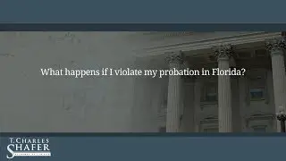 What happens if I violate my probation in Florida?