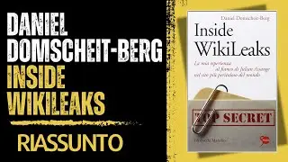 Inside WikiLeaks - Daniel Domscheit Berg [Riassunto]