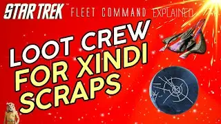 Loot Crew for Xindi Scraps | How to play Star Trek Fleet Command | Outside Views STFC