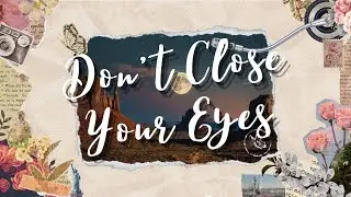 Keith Whitley - Don't Close Your Eyes (Lyrics)
