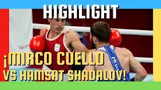 Mirco CUELLO vs Hamsat SHADALOV |Olympics TOKIO 2020 (Highlight) #olimpiadas