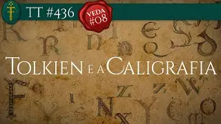 Tolkien e a Caligrafia | TT 436 (VEDA 08)