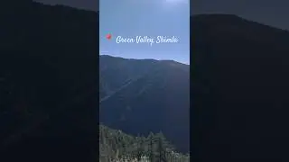 Green Valley🌲| Shimla tour| Mountain view| travel shorts| #shorts #viral