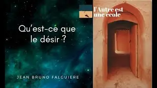 Qu&rsquo;est ce que le d&eacute;sir ?